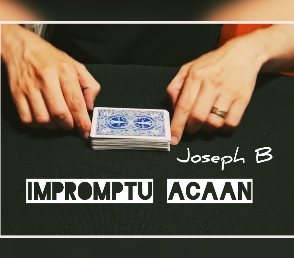 IMPROMPTU ACAAN By Joseph B